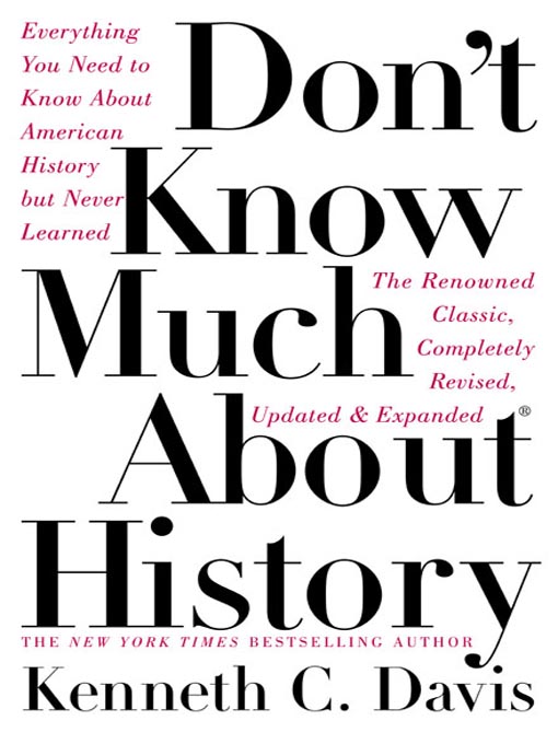 Title details for Don't Know Much About History by Kenneth C. Davis - Available